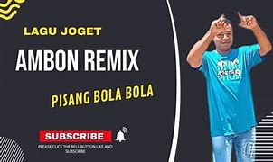 Hey Makan Pisang Bola Bola Remix Download